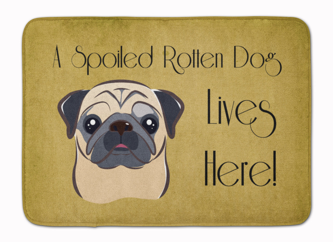 Fawn Pug Spoiled Dog Lives Here Machine Washable Memory Foam Mat - the-store.com