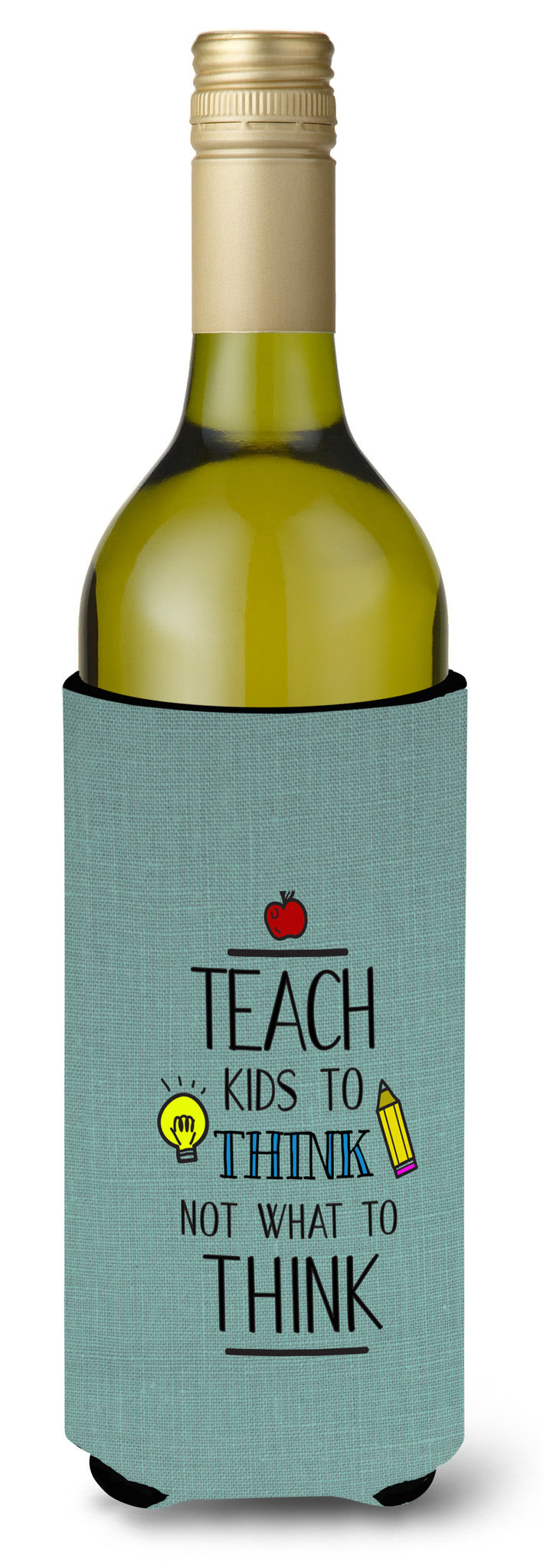 Teach Kis to Think Teacher Wine Bottle Beverge Insulator Hugger BB5475LITERK by Caroline's Treasures