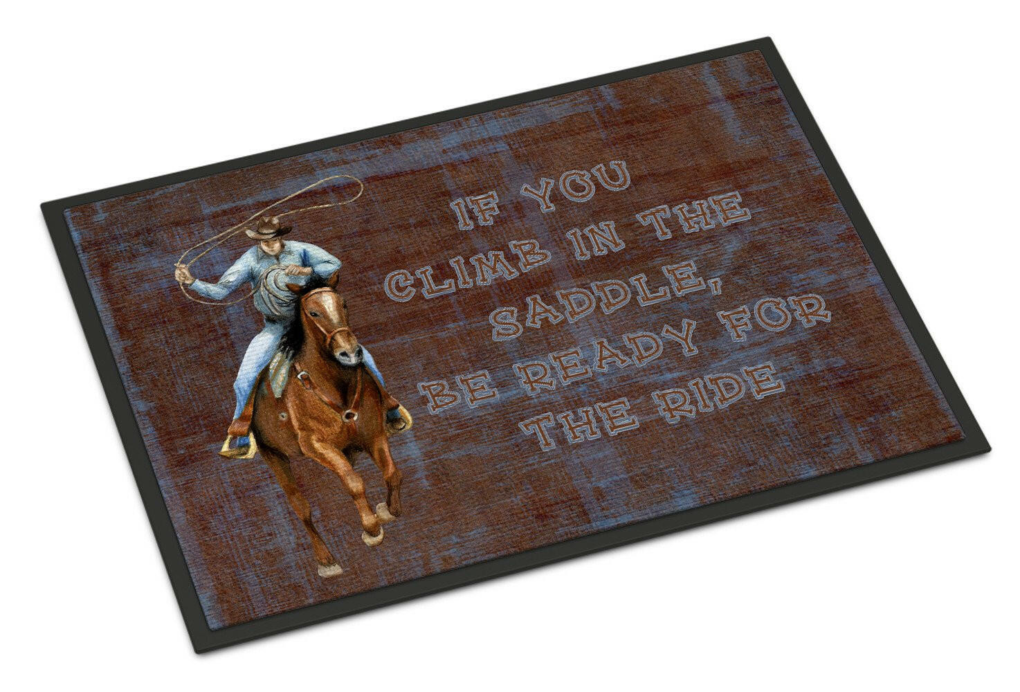 Roper Horse If you climb in the saddle, be ready for the ride Indoor or Outdoor Mat 24x36 SB3061JMAT - the-store.com