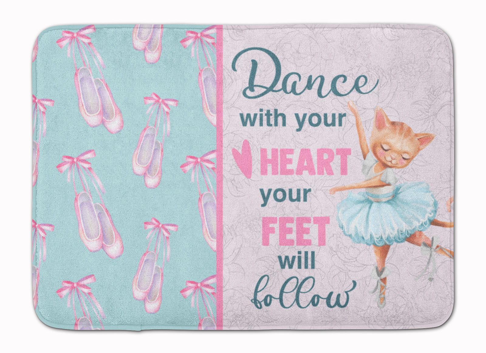 Dance with your heart and your feet will follow Machine Washable Memory Foam Mat - the-store.com