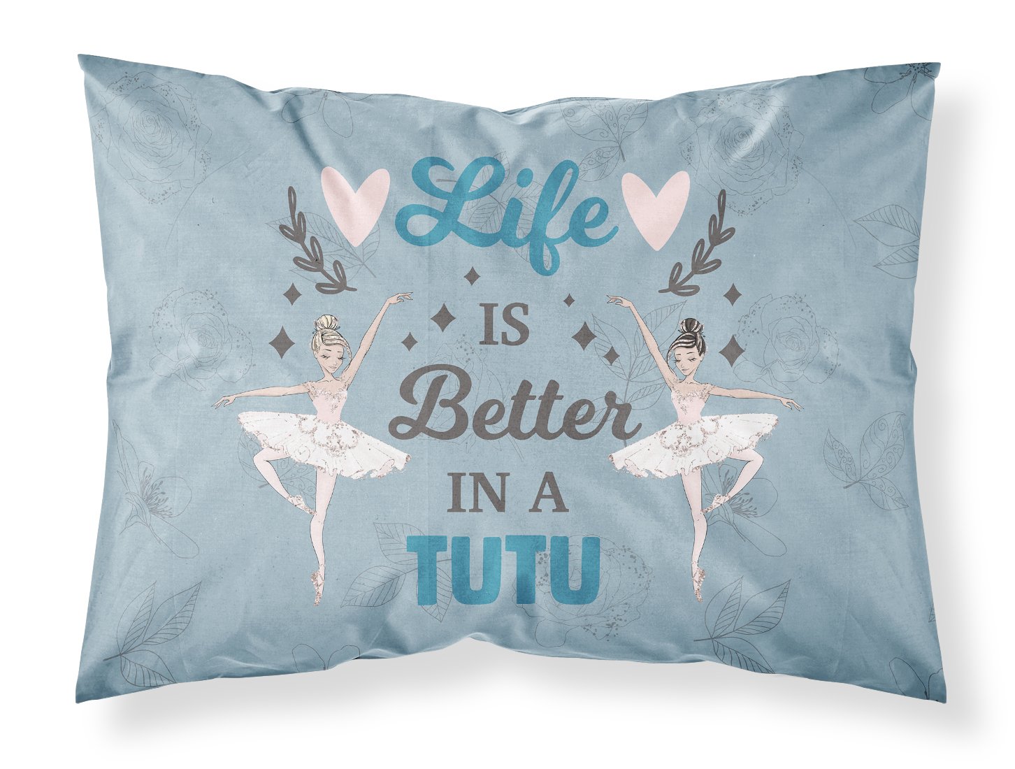 Buy this Life is Better in a Tutu Dance Fabric Standard Pillowcase