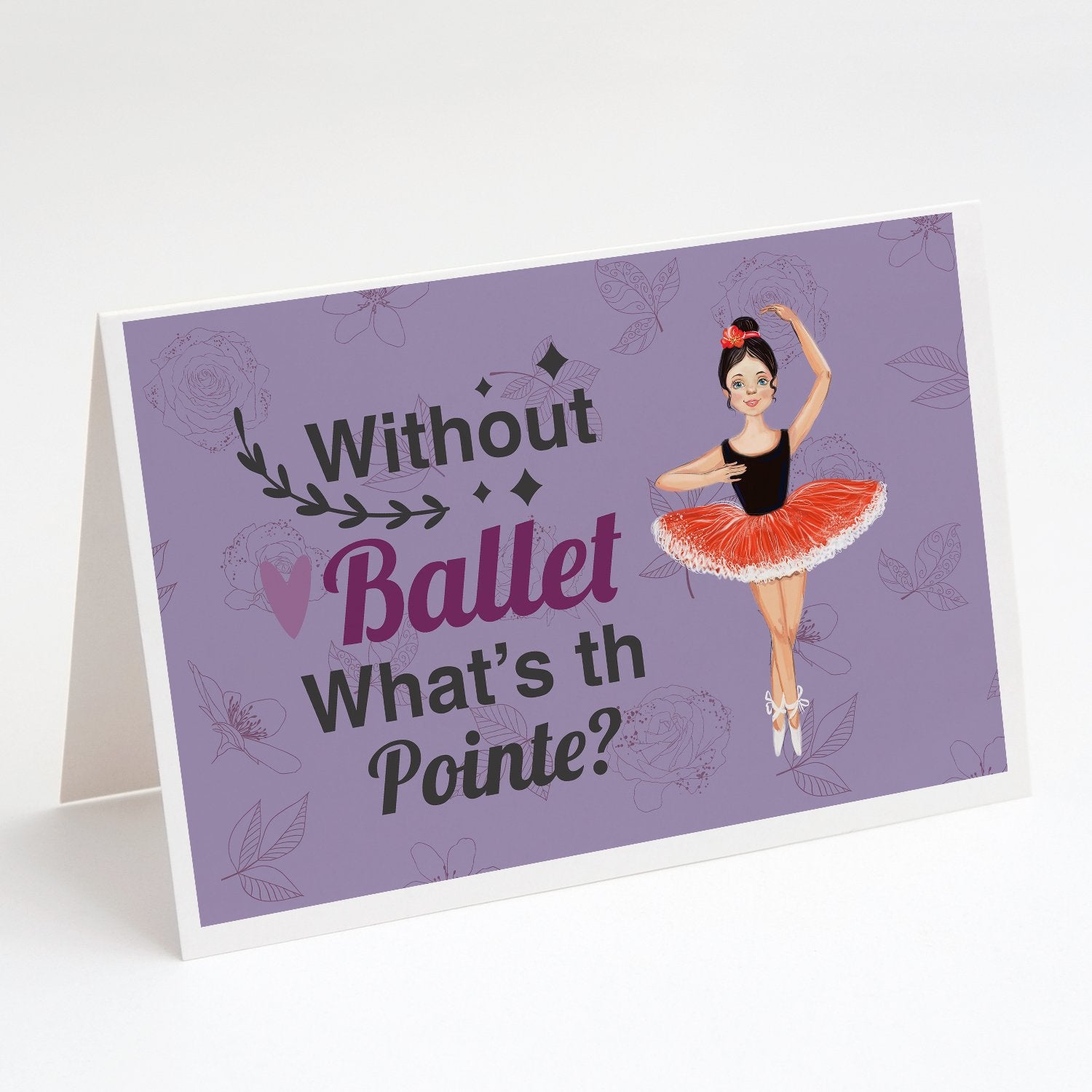 Buy this Without Ballet What's the Pointe Dance Greeting Cards and Envelopes Pack of 8