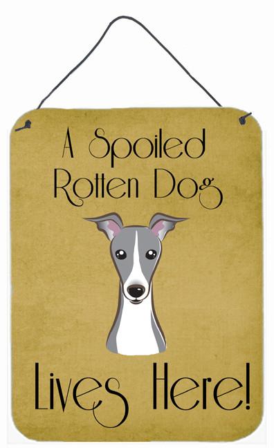 Italian Greyhound Spoiled Dog Lives Here Wall or Door Hanging Prints BB1484DS1216 by Caroline&#39;s Treasures