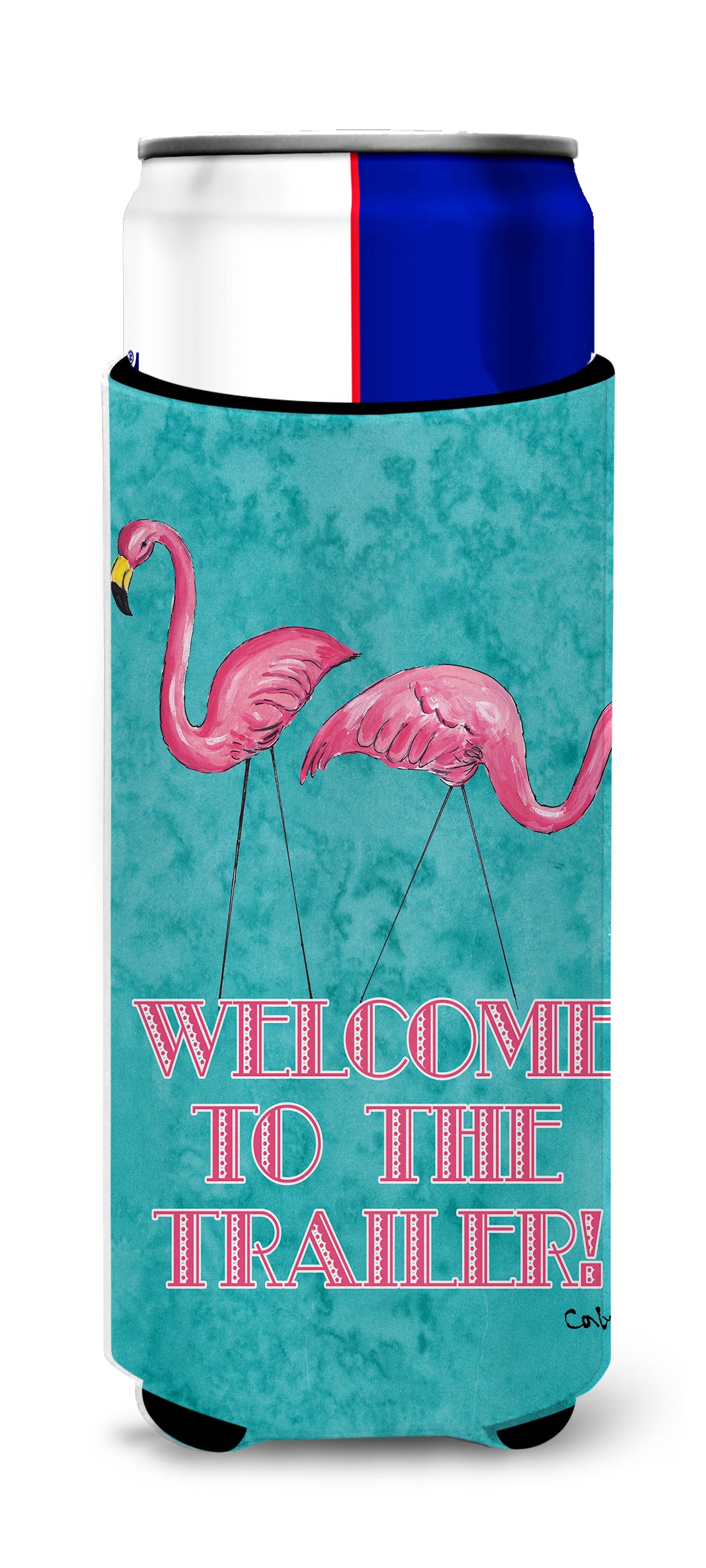 Welcome to the Trailer with Flamingos Ultra Beverage Insulators for slim cans 8757MUK.