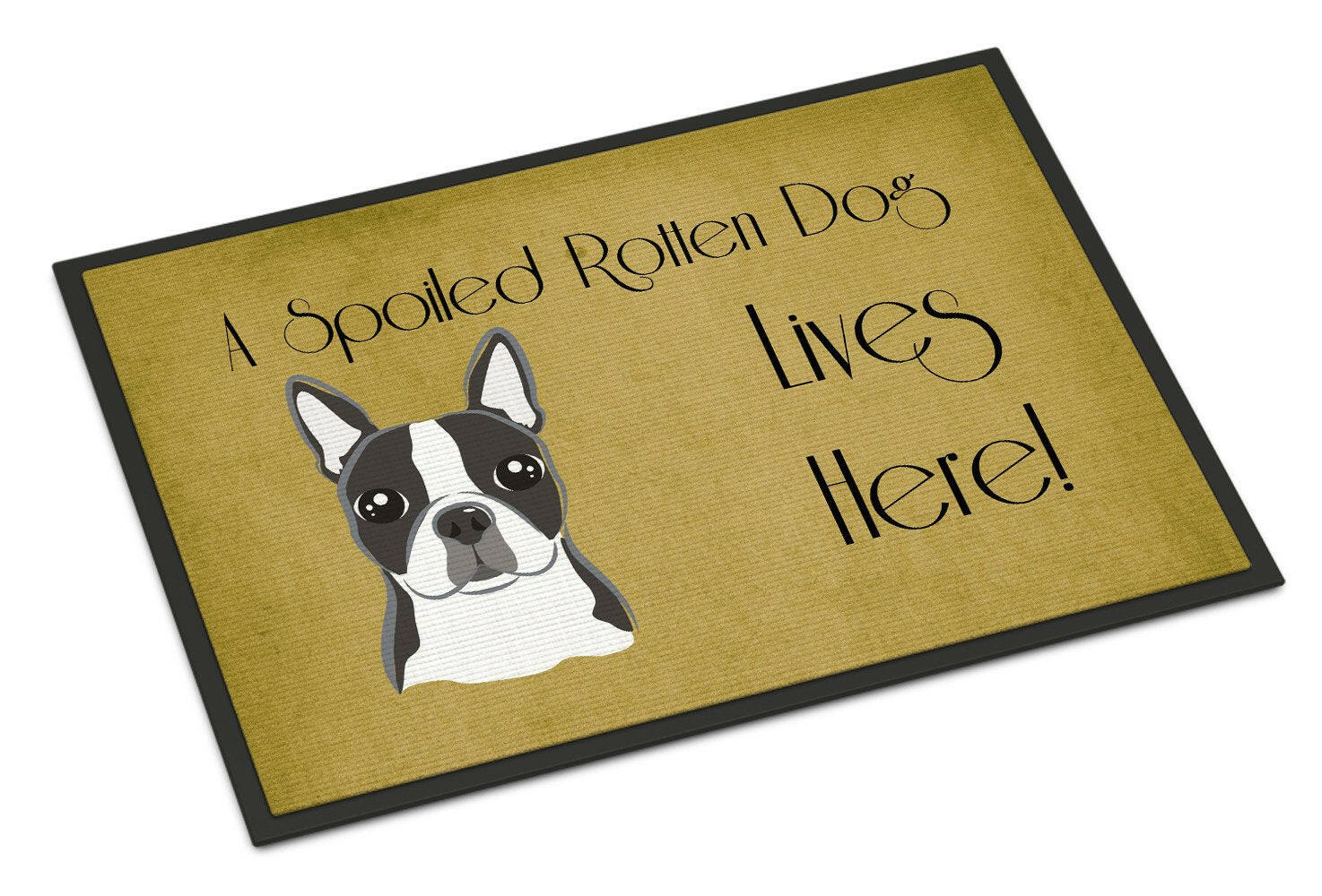 Boston Terrier Spoiled Dog Lives Here Indoor or Outdoor Mat 24x36 BB1451JMAT - the-store.com
