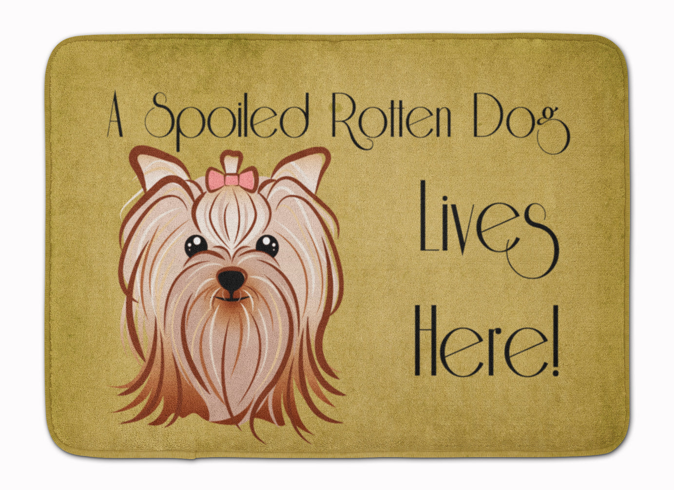 Yorkie Yorkishire Terrier Spoiled Dog Lives Here Machine Washable Memory Foam Mat BB1452RUG - the-store.com
