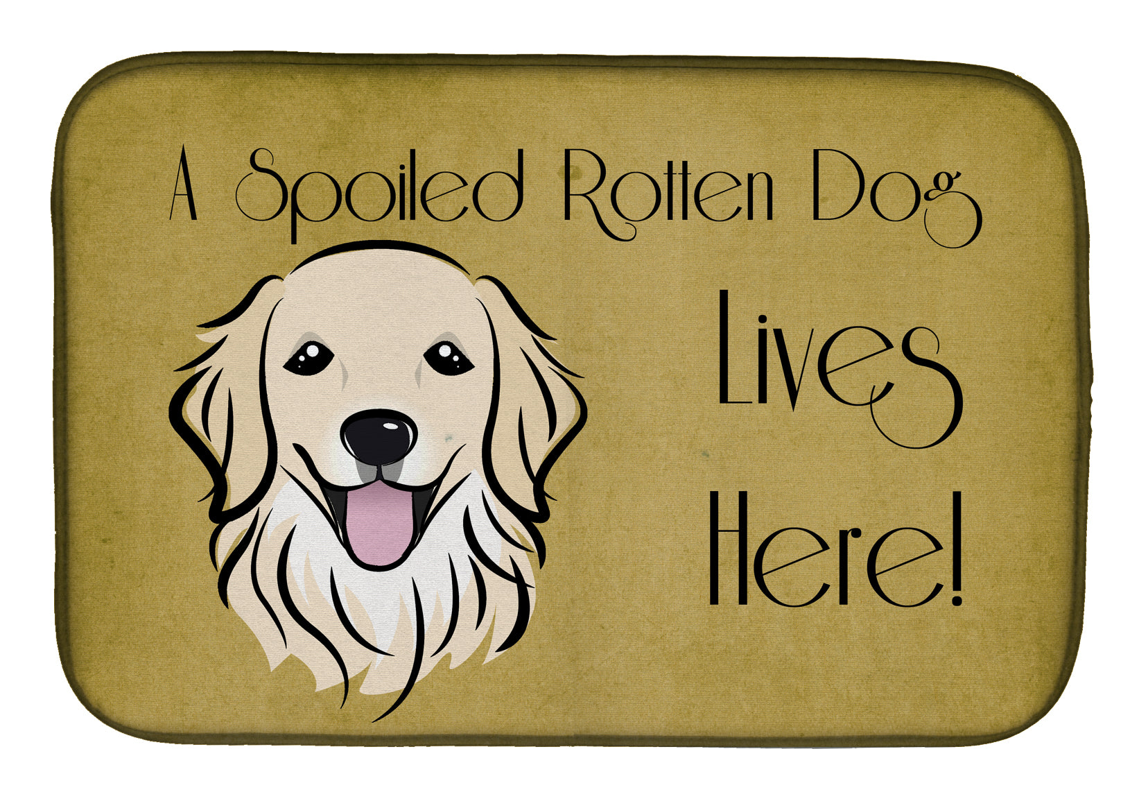Golden Retriever Spoiled Dog Lives Here Dish Drying Mat BB1453DDM