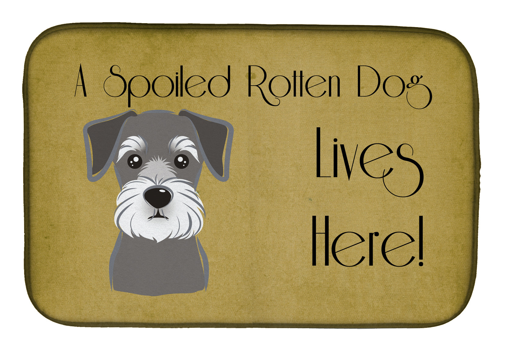 Schnauzer Spoiled Dog Lives Here Dish Drying Mat BB1454DDM  the-store.com.