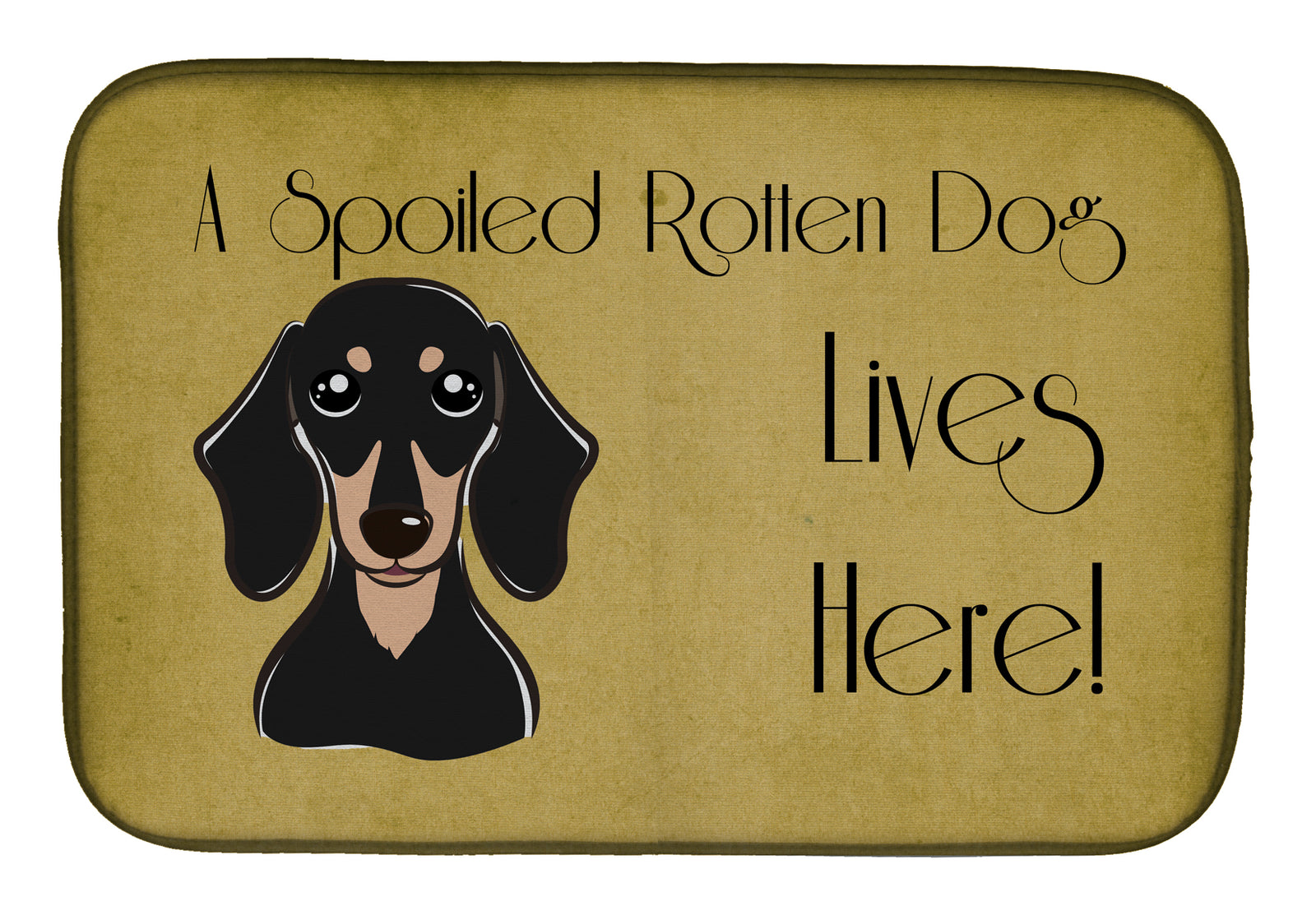 Smooth Black and Tan Dachshund Spoiled Dog Lives Here Dish Drying Mat BB1463DDM  the-store.com.