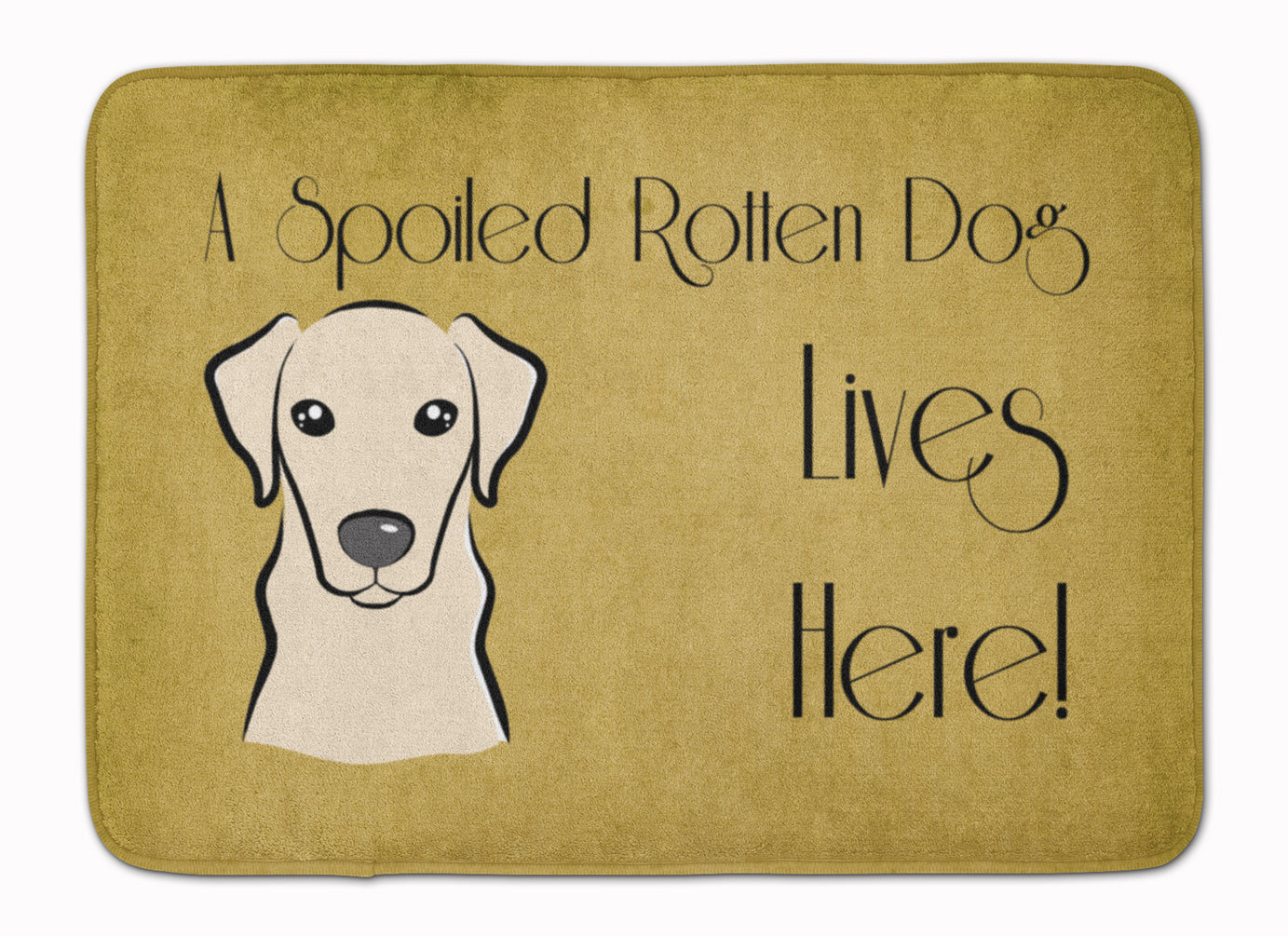 Yellow Labrador Spoiled Dog Lives Here Machine Washable Memory Foam Mat BB1470RUG - the-store.com