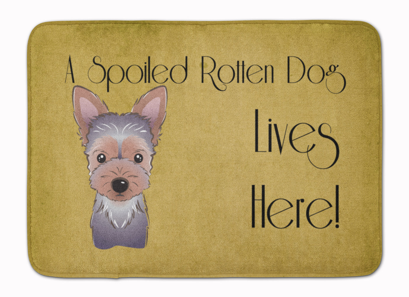 Yorkie Puppy Spoiled Dog Lives Here Machine Washable Memory Foam Mat BB1480RUG - the-store.com