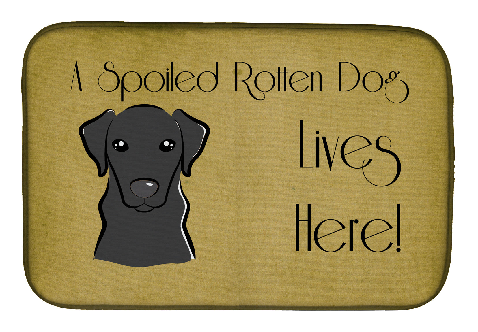 Black Labrador Spoiled Dog Lives Here Dish Drying Mat BB1483DDM  the-store.com.