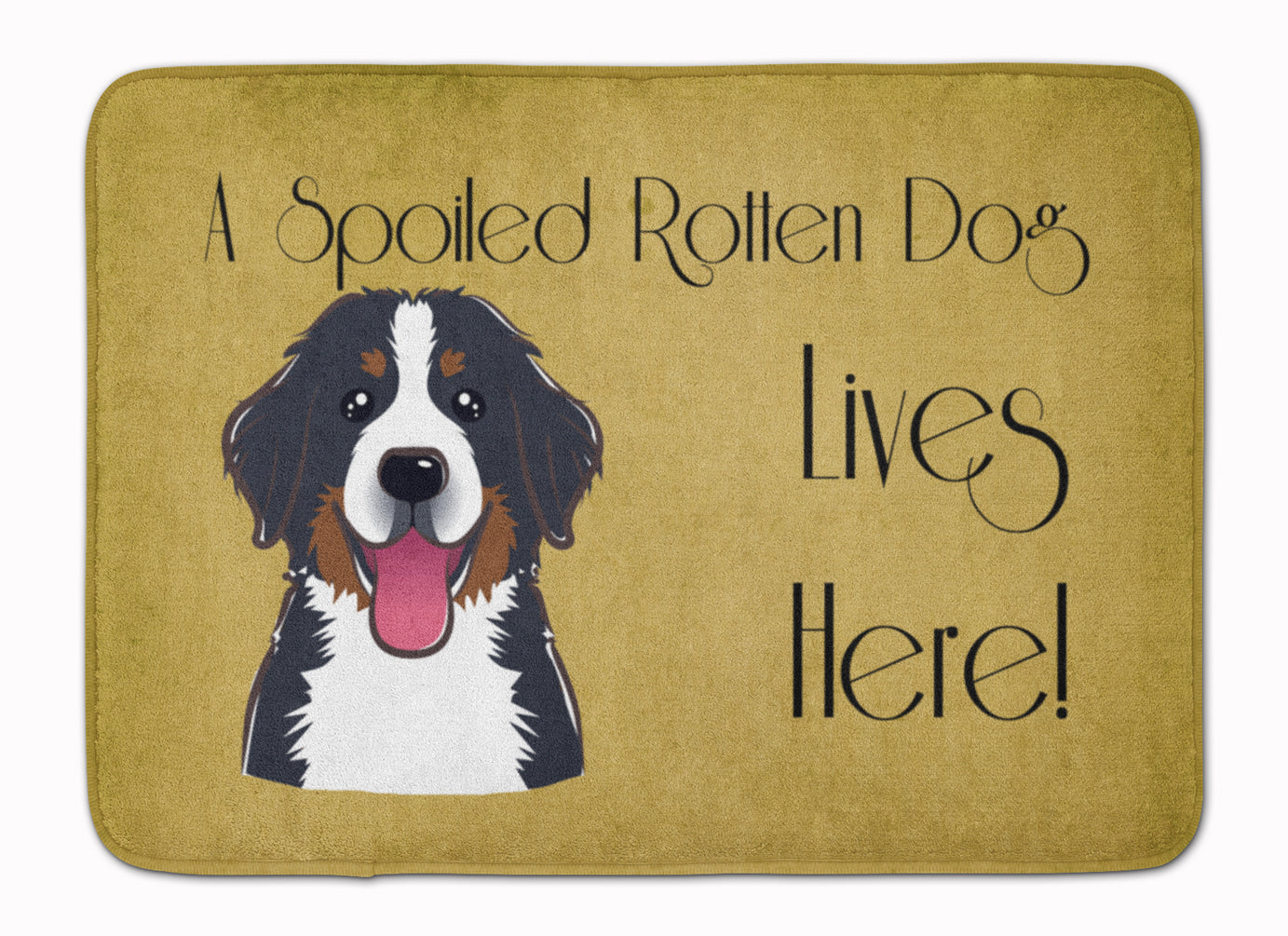 Bernese Mountain Dog Spoiled Dog Lives Here Machine Washable Memory Foam Mat BB1485RUG - the-store.com