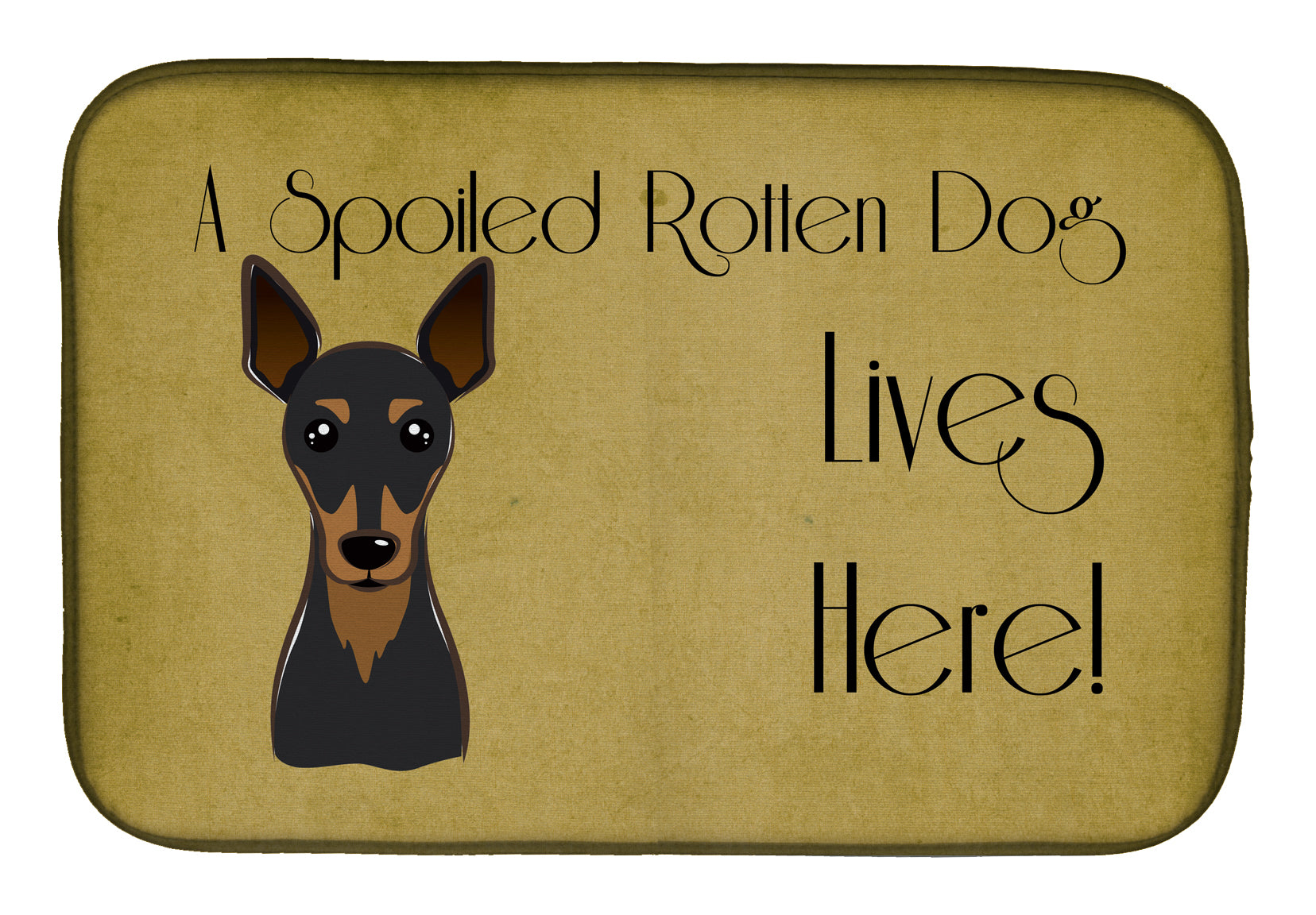 Min Pin Spoiled Dog Lives Here Dish Drying Mat BB1488DDM  the-store.com.