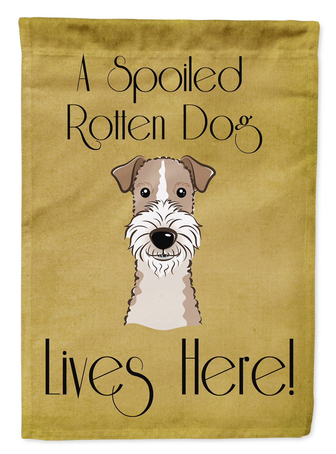 Wire Haired Fox Terrier Spoiled Dog Lives Here Flag Garden Size BB1495GF.