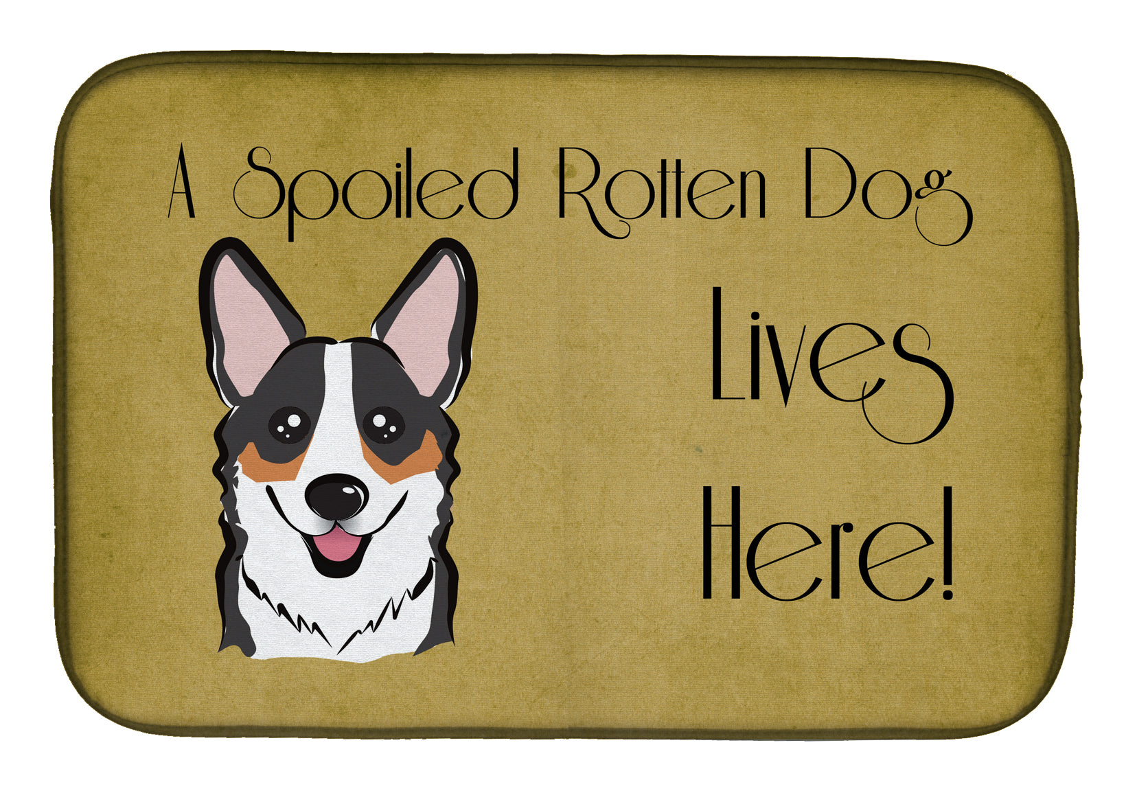 Tricolor Corgi Spoiled Dog Lives Here Dish Drying Mat BB1503DDM  the-store.com.