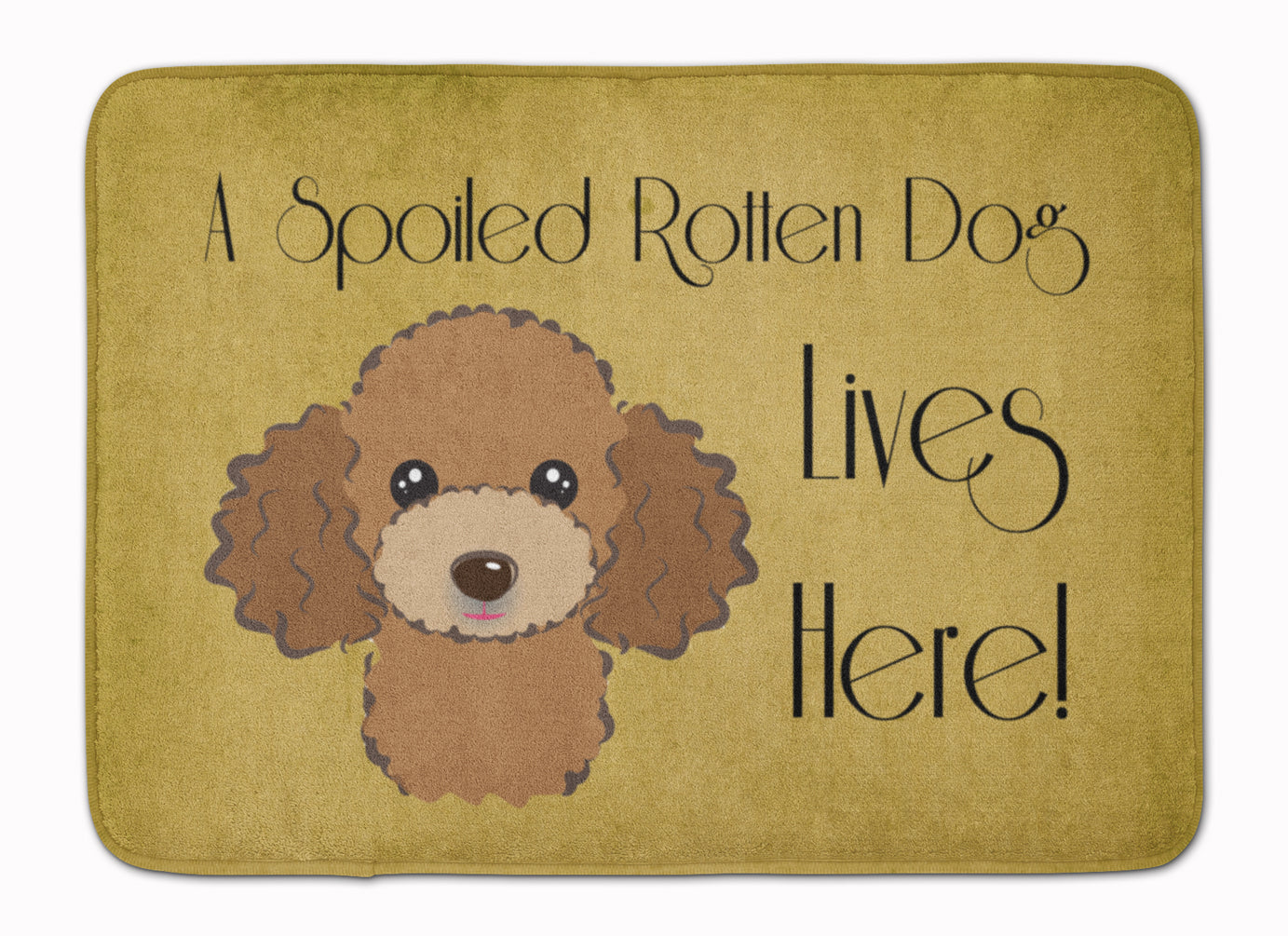Chocolate Brown Poodle Spoiled Dog Lives Here Machine Washable Memory Foam Mat BB1504RUG - the-store.com