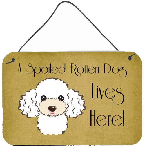 White Poodle Spoiled Dog Lives Here Wall or Door Hanging Prints BB1505DS812 by Caroline&#39;s Treasures