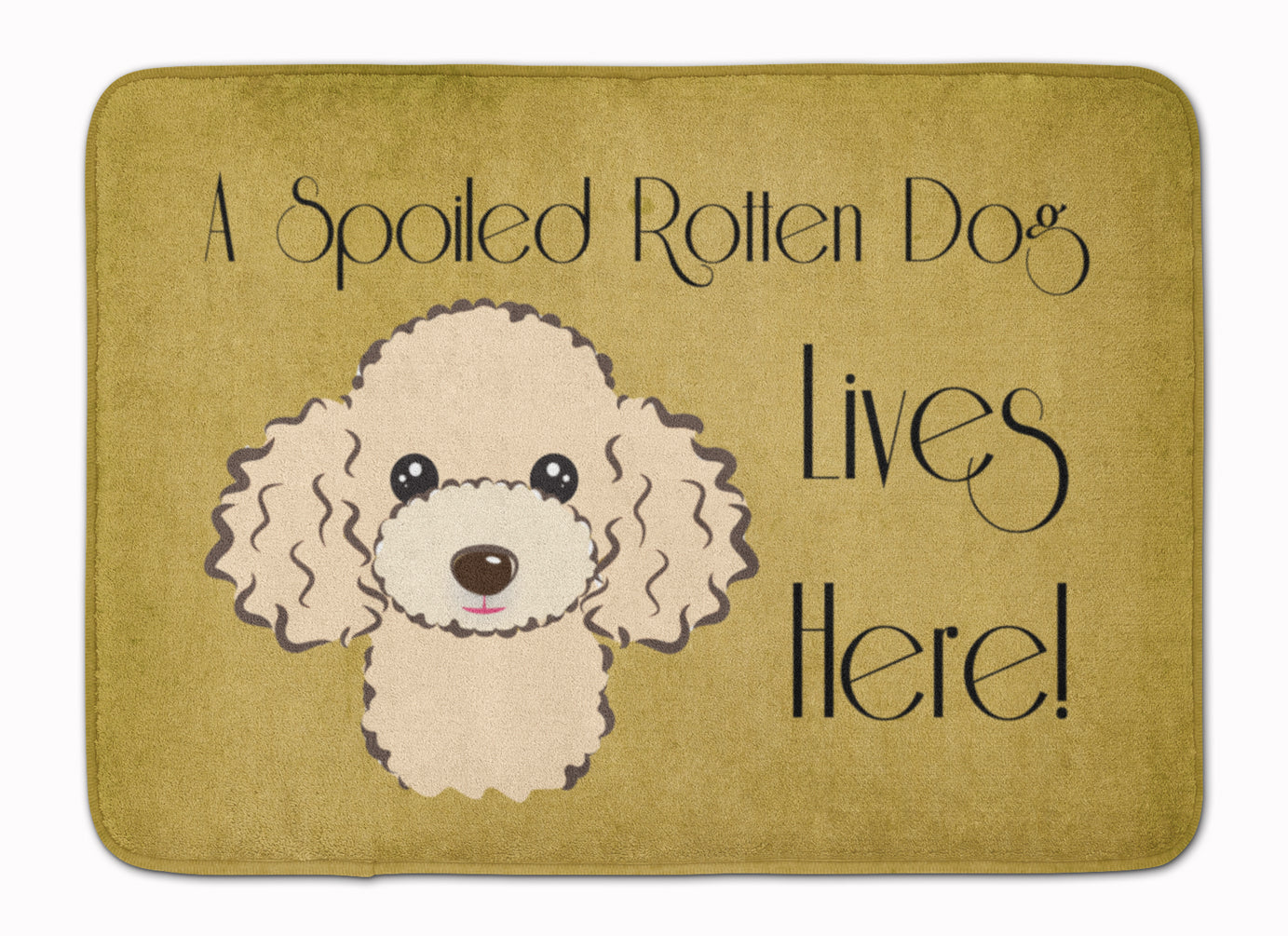 Buff Poodle Spoiled Dog Lives Here Machine Washable Memory Foam Mat BB1506RUG - the-store.com