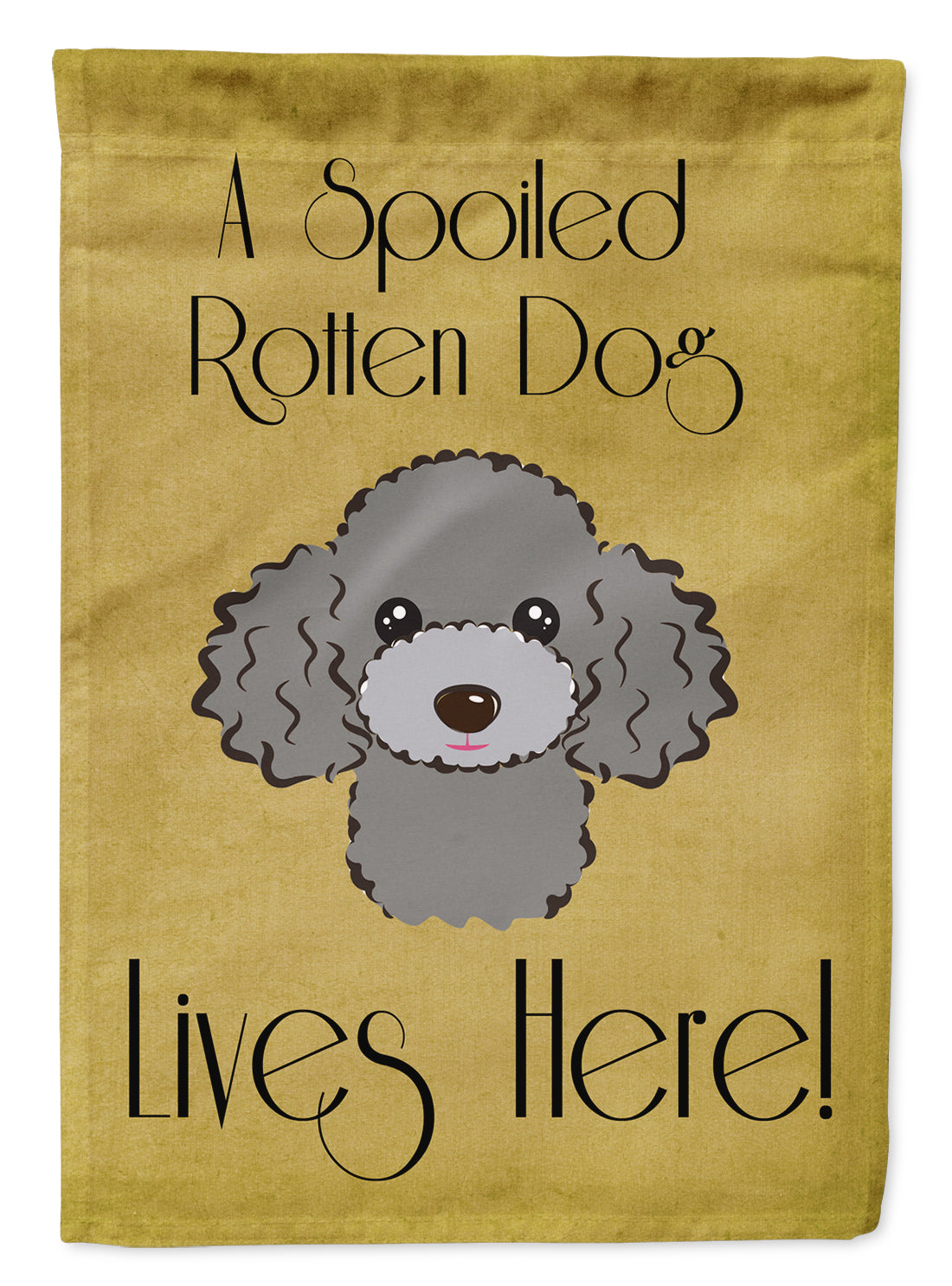 Silver Gray Poodle Spoiled Dog Lives Here Flag Garden Size BB1507GF.