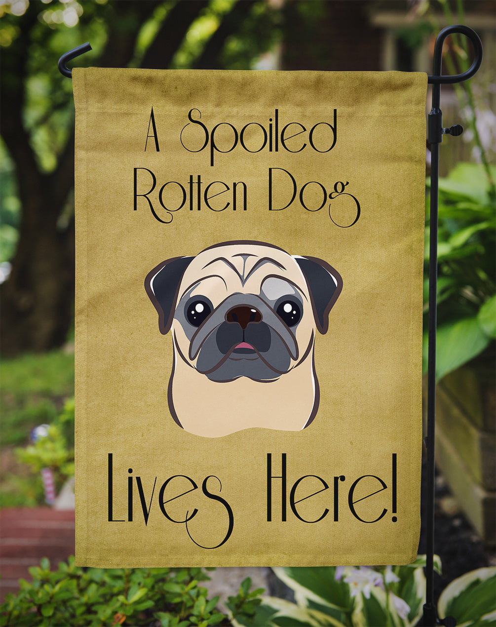 Fawn Pug Spoiled Dog Lives Here Flag Garden Size BB1510GF.