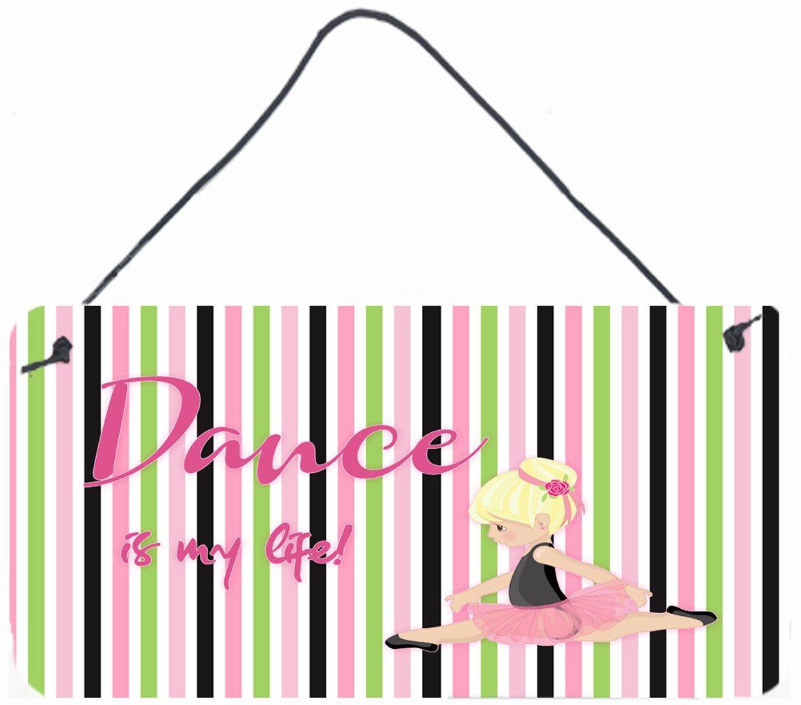 Ballet Dance is my Life Blonde Wall or Door Hanging Prints BB5395DS812 by Caroline&#39;s Treasures
