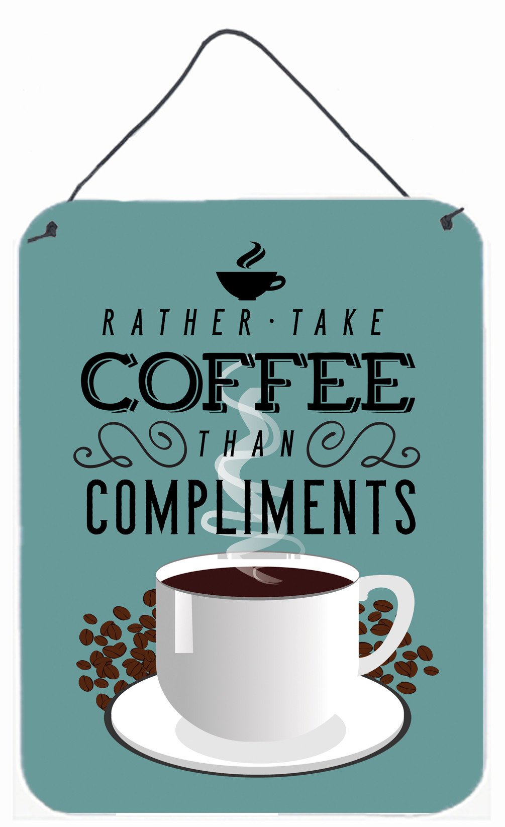 Rather have Coffee Sign Wall or Door Hanging Prints BB5402DS1216 by Caroline&#39;s Treasures