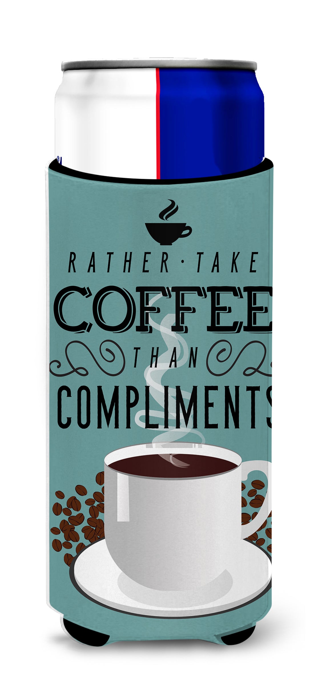 Rather have Coffee Sign  Ultra Hugger for slim cans BB5402MUK