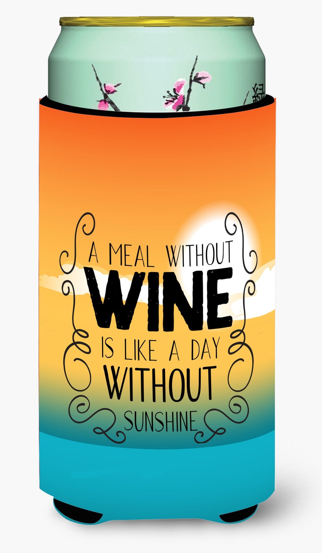 A Meal without Wine Sign Tall Boy Beverage Insulator Hugger BB5407TBC by Caroline&#39;s Treasures