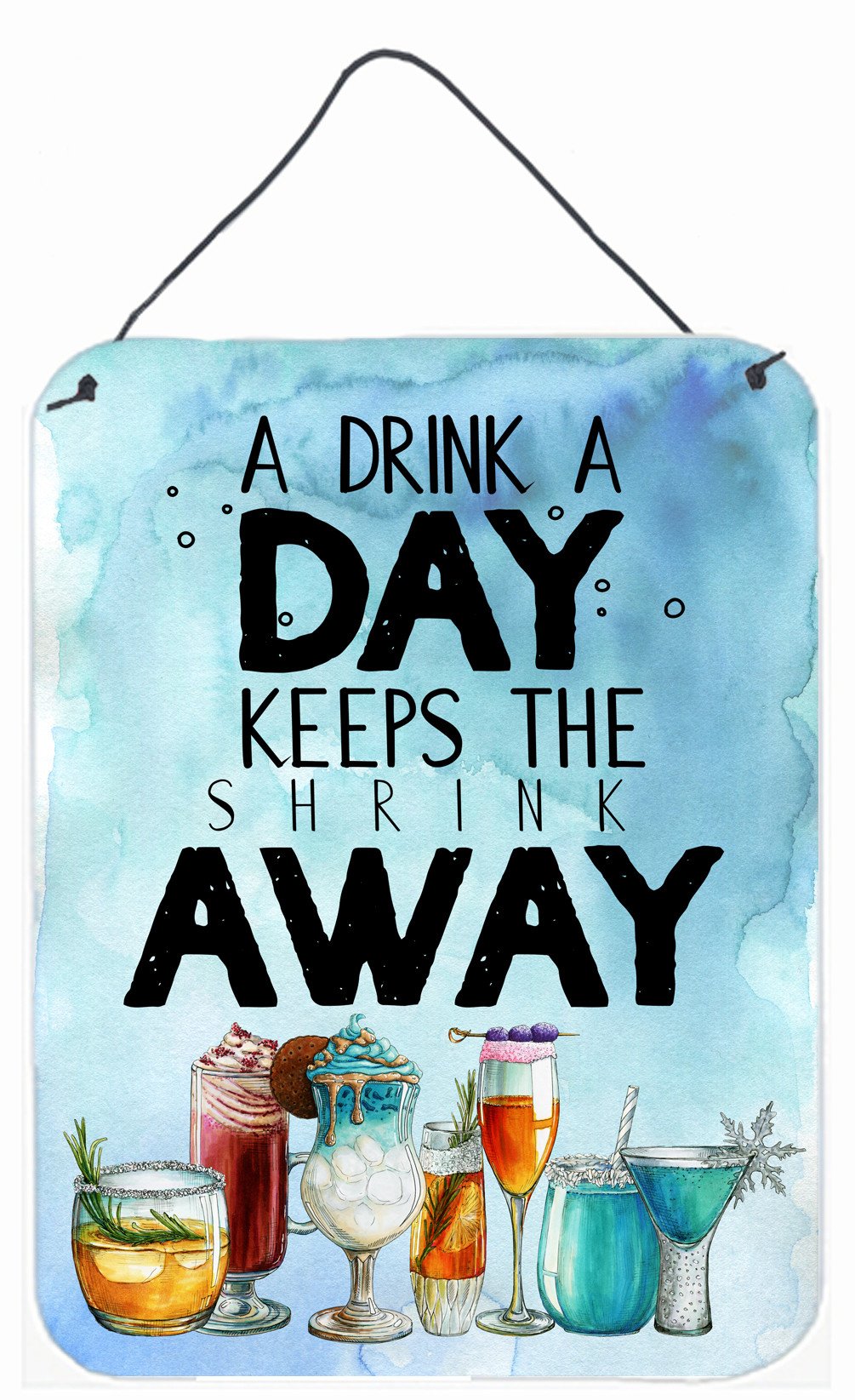 A Drink a Day Sign Wall or Door Hanging Prints BB5410DS1216 by Caroline's Treasures