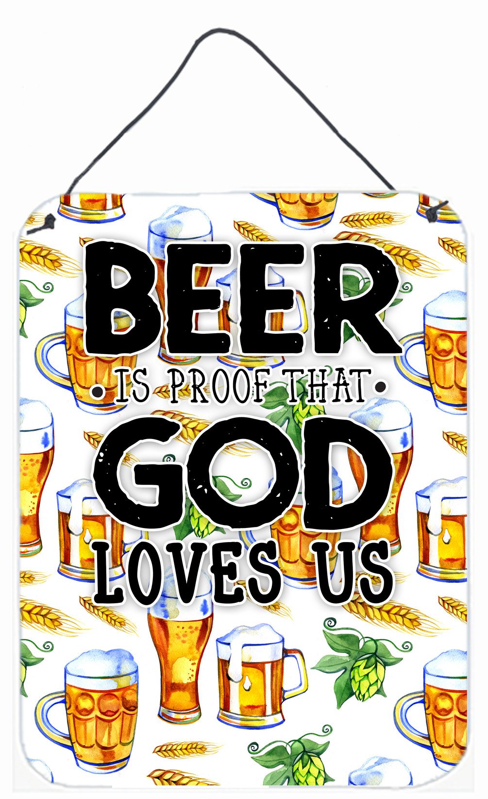 Beer is Proof God Loves You Wall or Door Hanging Prints BB5413DS1216 by Caroline&#39;s Treasures