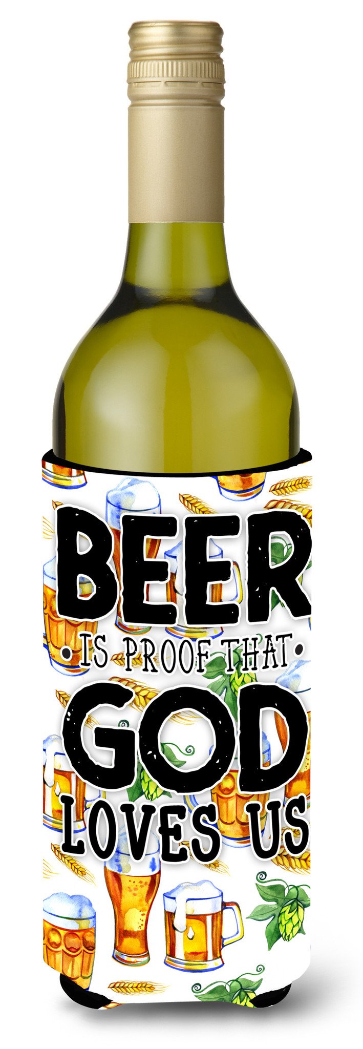 Beer is Proof God Loves You Wine Bottle Beverge Insulator Hugger BB5413LITERK by Caroline&#39;s Treasures