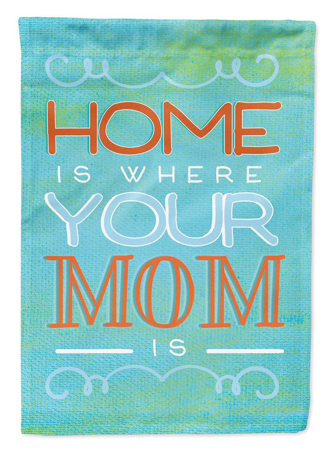 Home is Where Mom Is Blue Flag Garden Size BB5420GF
