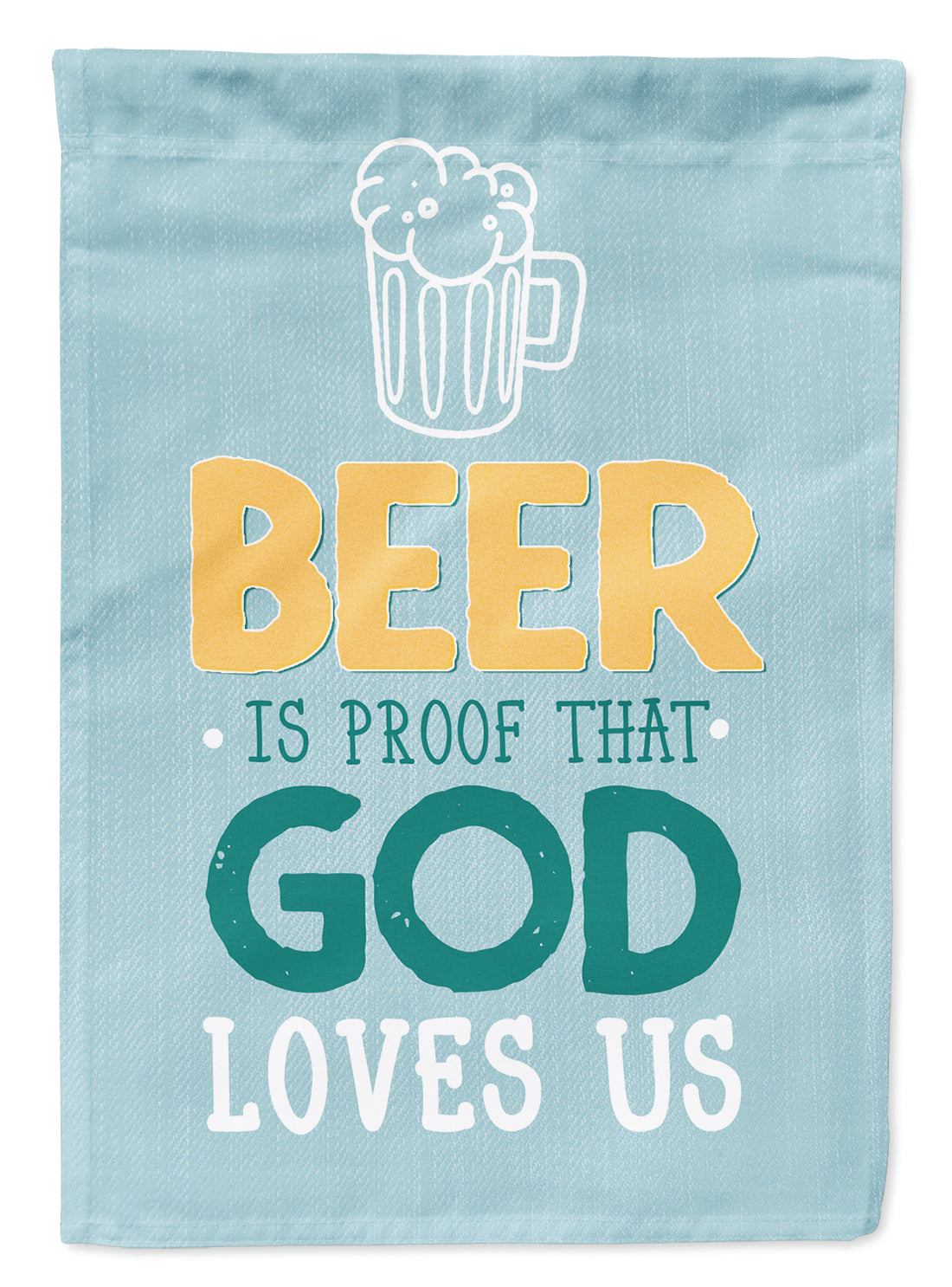 La bière est la preuve que Dieu vous aime Drapeau Jardin Taille BB5423GF