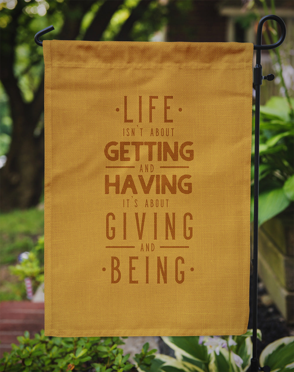 Life is Giving and Being Flag Garden Size BB5447GF
