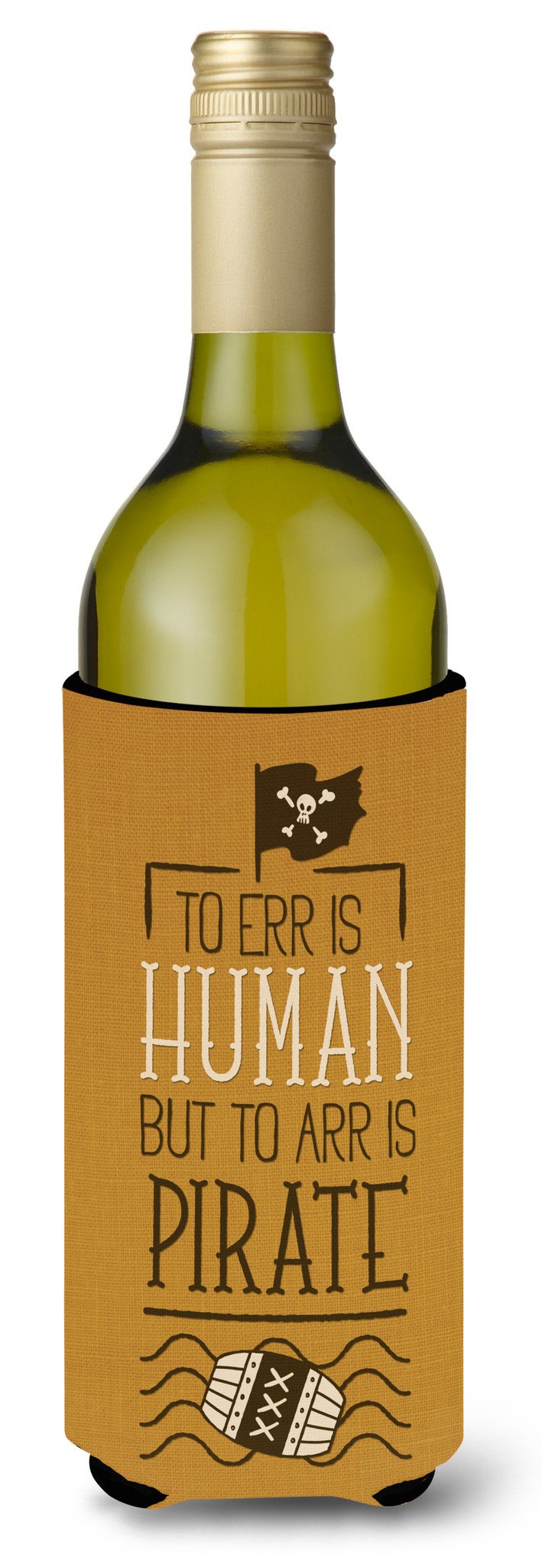 To Err is Human to Arr is Pirate Wine Bottle Beverge Insulator Hugger BB5449LITERK by Caroline&#39;s Treasures