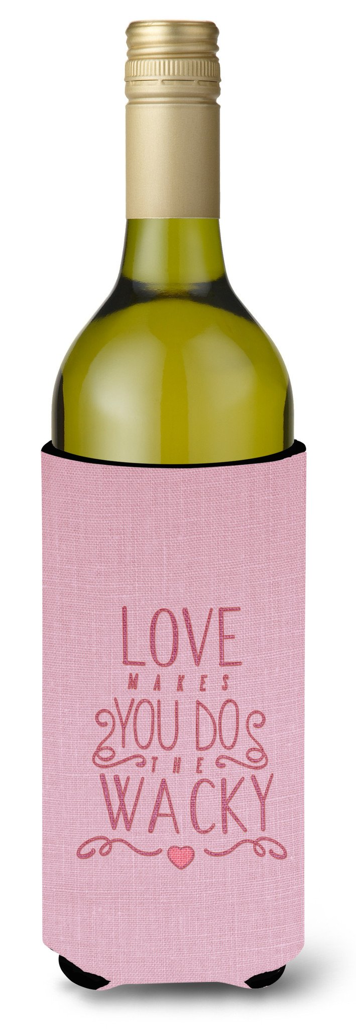 Love Makes You Do The Wacky Wine Bottle Beverge Insulator Hugger BB5460LITERK by Caroline&#39;s Treasures