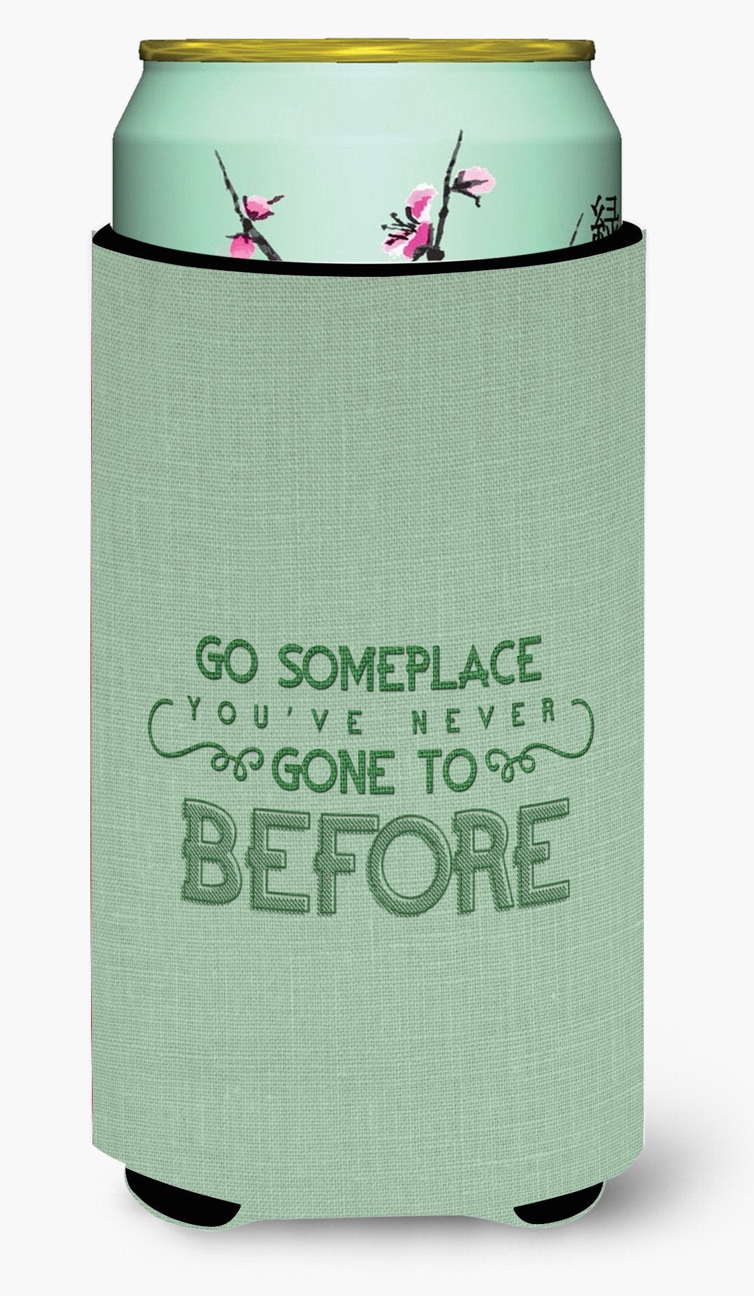 Go Someplace You&#39;ve Never Tall Boy Beverage Insulator Hugger BB5463TBC by Caroline&#39;s Treasures