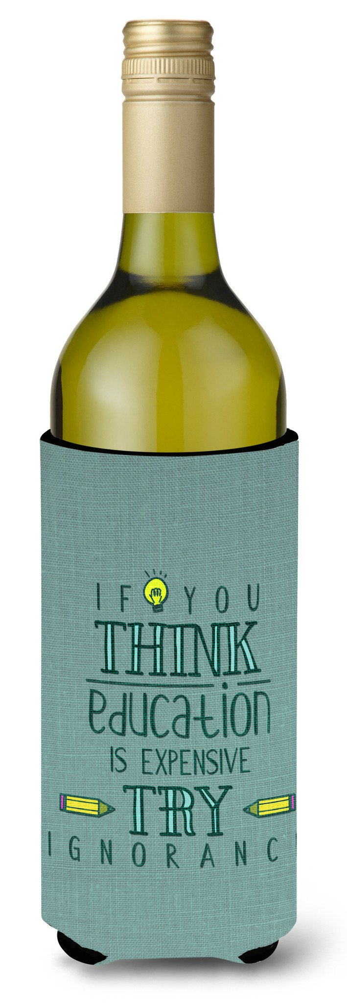 Education is Expensive Teacher Wine Bottle Beverge Insulator Hugger BB5473LITERK by Caroline&#39;s Treasures