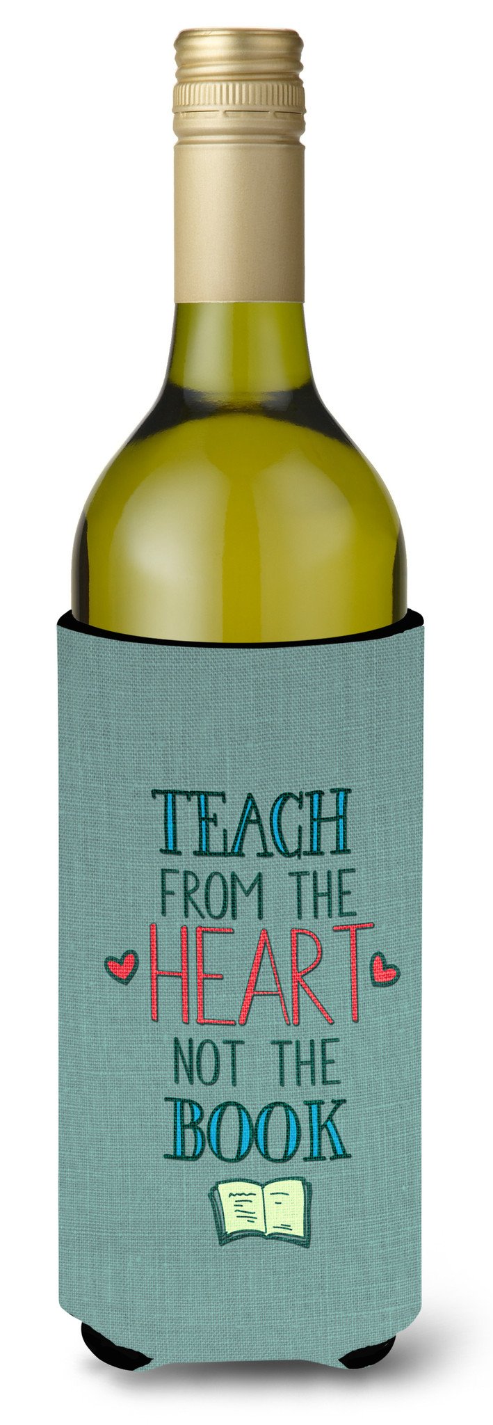 Teach from the Heart Teacher Wine Bottle Beverge Insulator Hugger BB5476LITERK by Caroline's Treasures