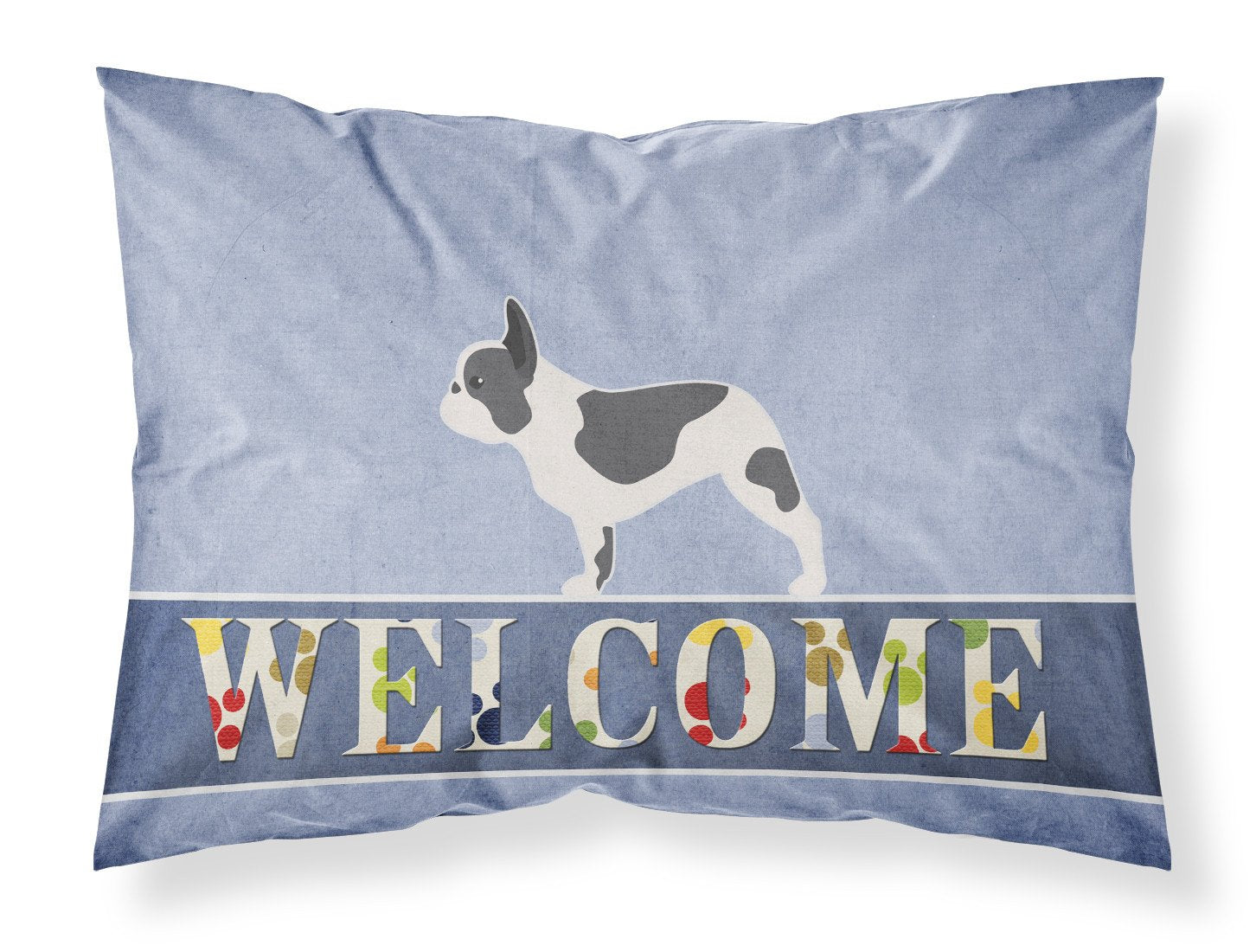 French Bulldog Welcome Fabric Standard Pillowcase BB5545PILLOWCASE by Caroline's Treasures