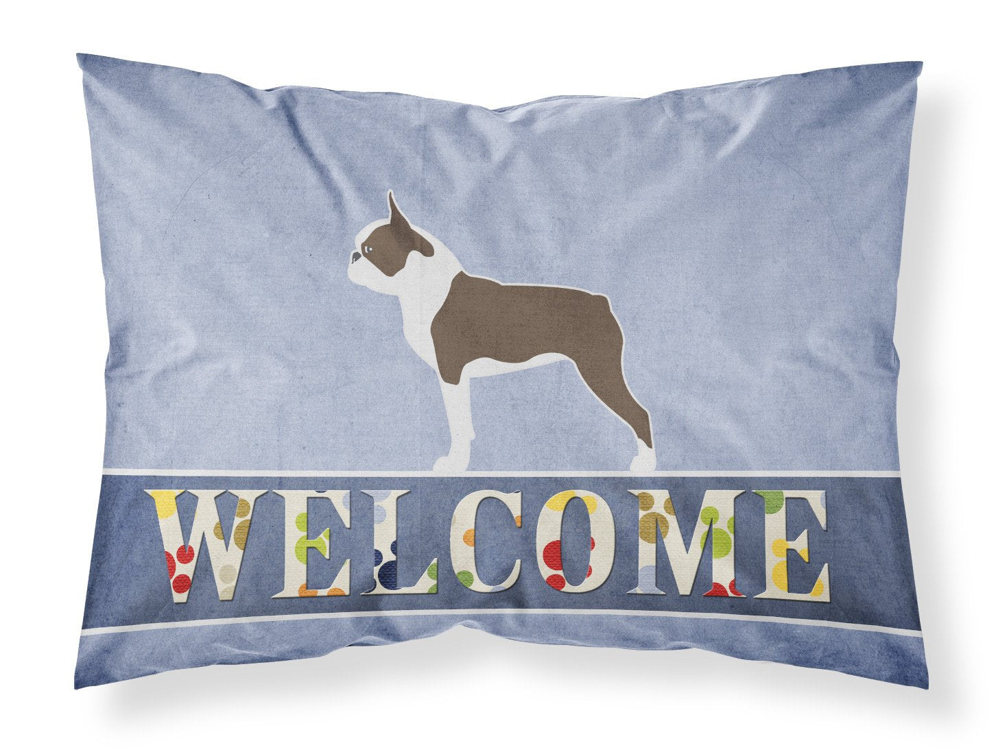 Boston Terrier Welcome Fabric Standard Pillowcase BB5548PILLOWCASE by Caroline's Treasures