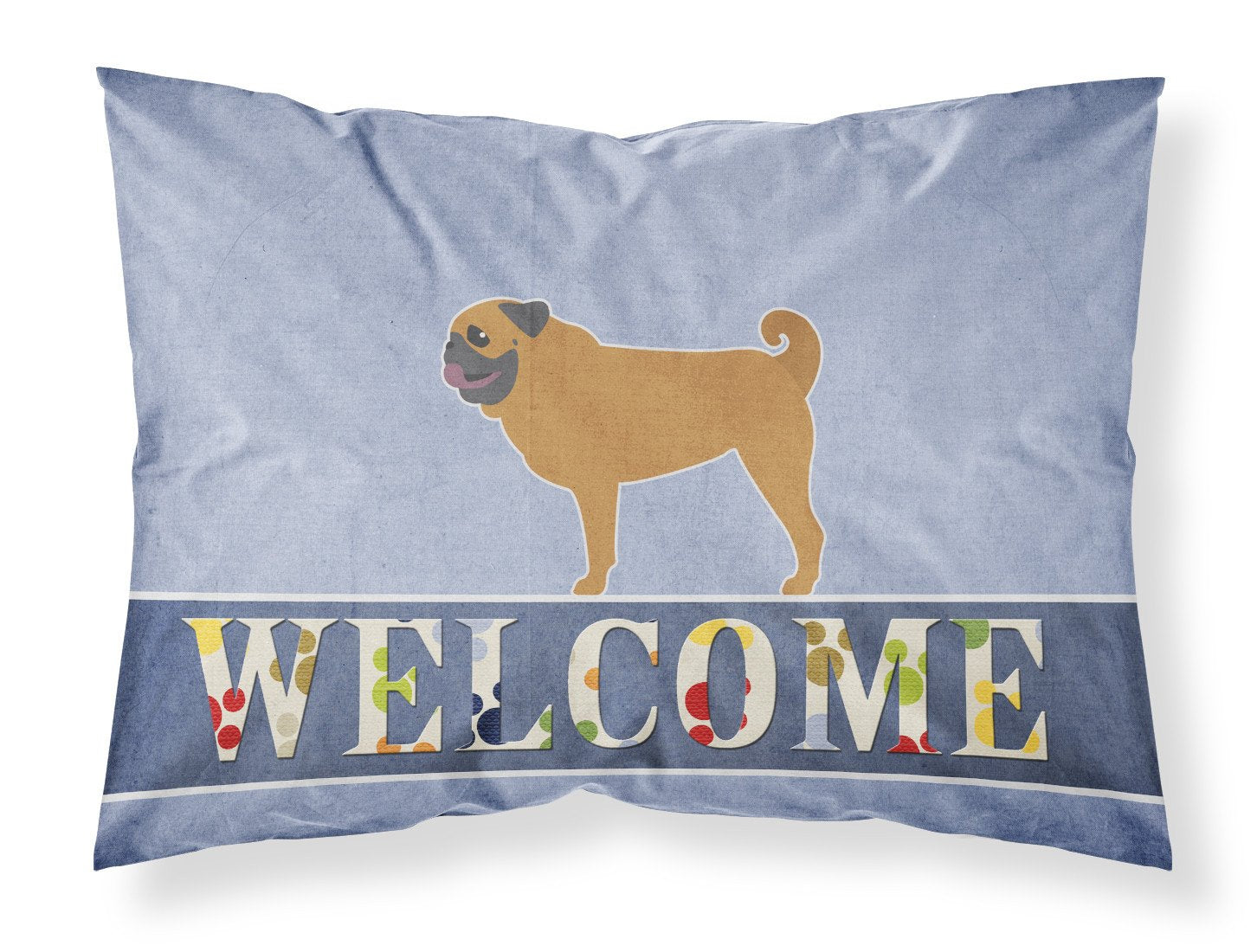 Pug Welcome Fabric Standard Pillowcase BB5551PILLOWCASE by Caroline's Treasures