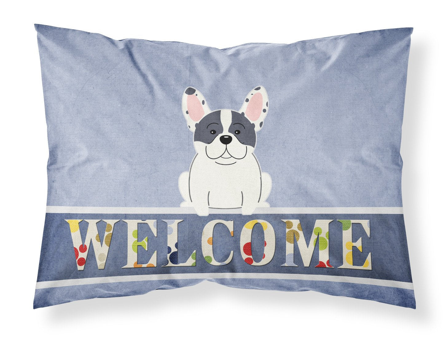 Caroline's Treasures French Bulldog Piebald Welcome Fabric Standard Pillowcase – Artistic Decorative Front, White Back BB5592PILLOWCASE