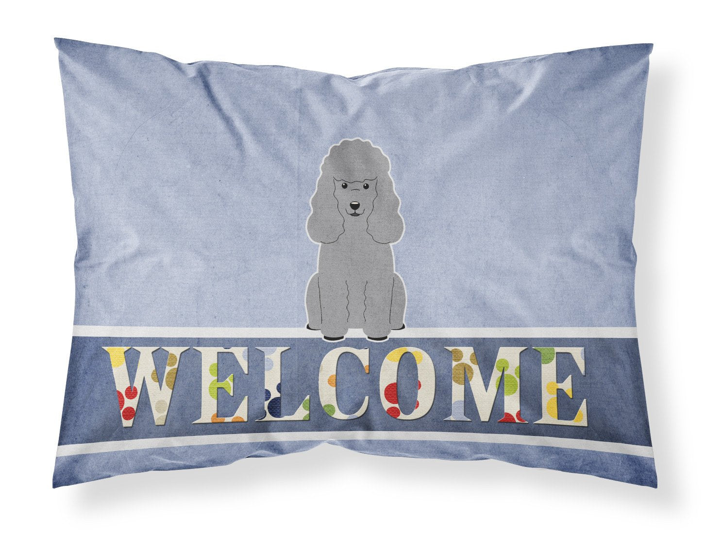 Poodle Silver Welcome Fabric Standard Pillowcase BB5649PILLOWCASE by Caroline's Treasures