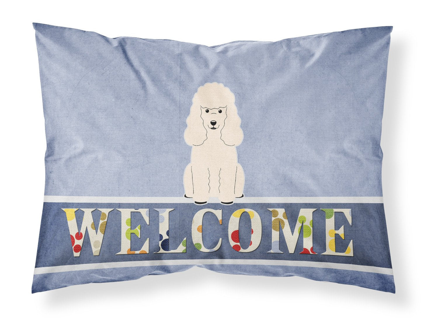 Poodle White Welcome Fabric Standard Pillowcase BB5651PILLOWCASE by Caroline's Treasures