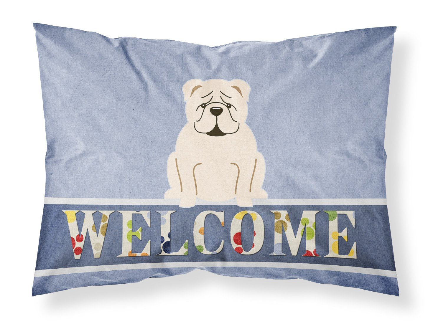 English Bulldog White Welcome Fabric Standard Pillowcase BB5704PILLOWCASE by Caroline's Treasures