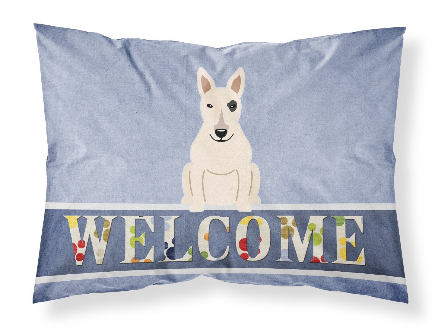 Bull Terrier White Welcome Fabric Standard Pillowcase BB5719PILLOWCASE by Caroline's Treasures