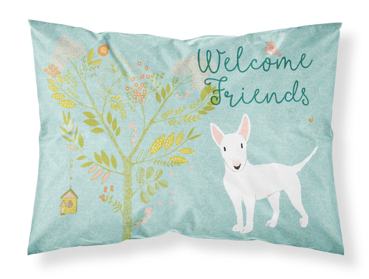 Welcome Friends White Bull Terrier Fabric Standard Pillowcase BB7606PILLOWCASE by Caroline&#39;s Treasures
