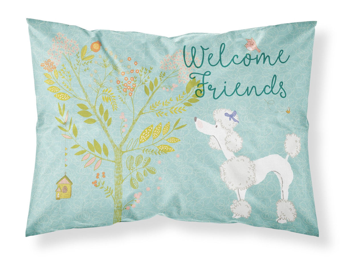 Welcome Friends White Poodle Fabric Standard Pillowcase BB7614PILLOWCASE by Caroline&#39;s Treasures